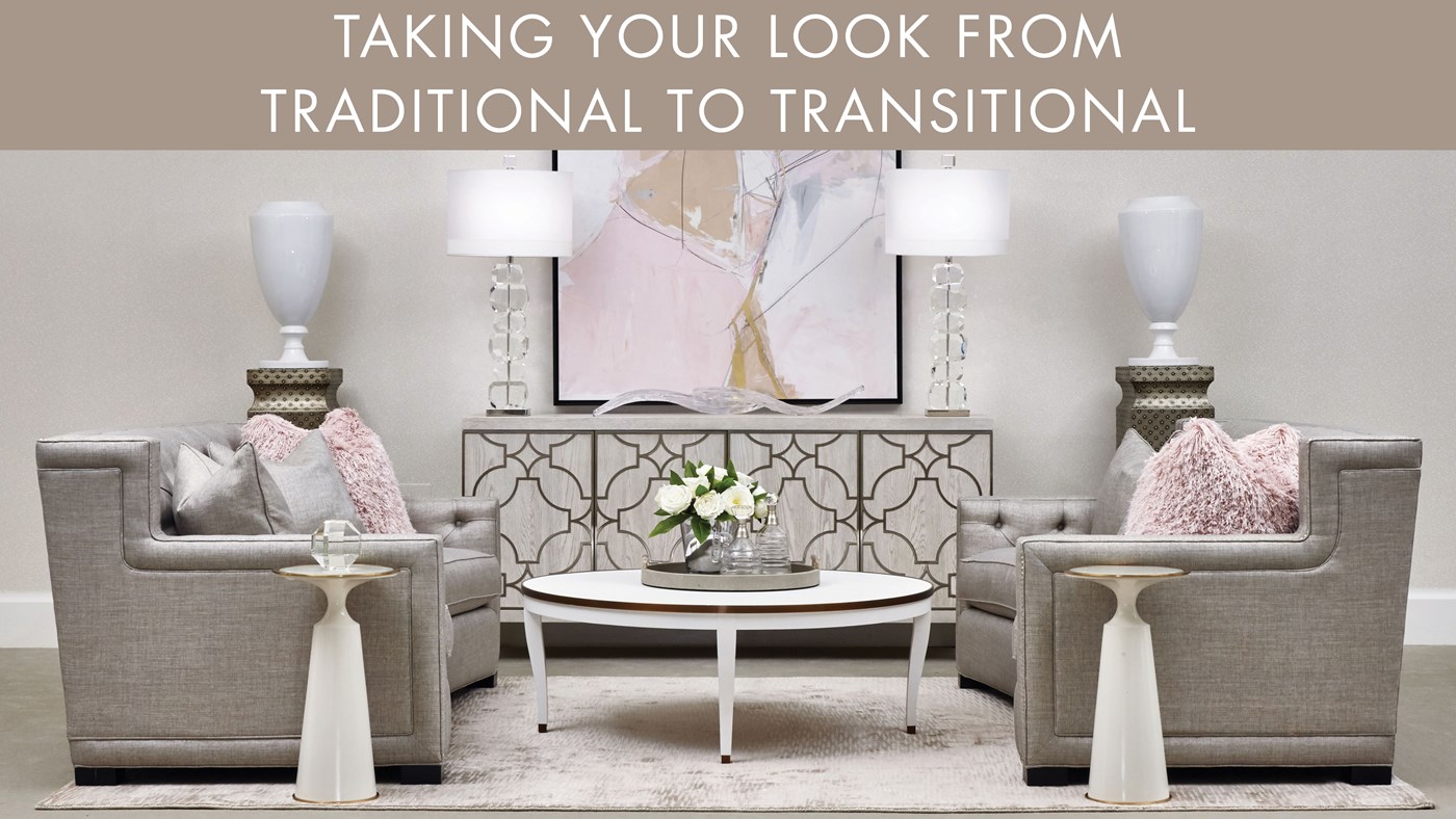 Taking Your Look From Traditional to Transitional